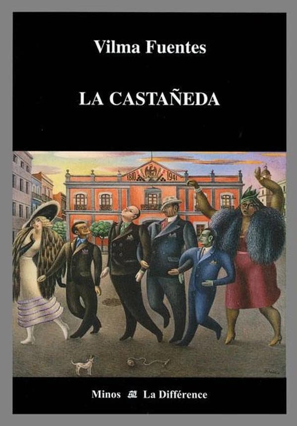 La Castañeda : roman (Éd. revue par l'auteur) Vilma Fuentes ; traduit de l'espagnol (Mexique) par Ugné Karvelis