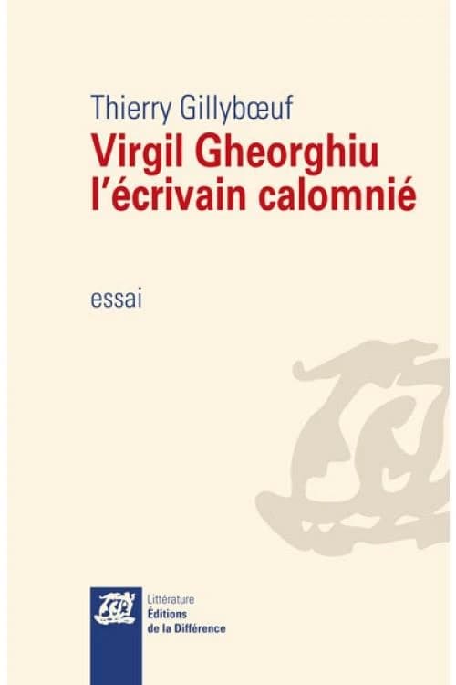 Virgil Gheorghiu l'écrivain calomnié : essai