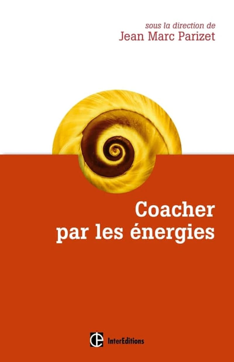 Coacher par les énergies : la voie directe de l'accompagnement relationnel