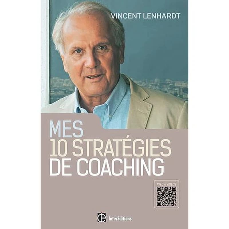 Mes dix stratégies de coaching : pour une co-construction de la liberté et de la responsabilité