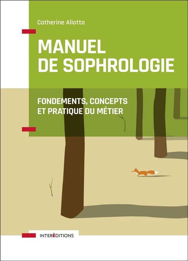 Manuel de sophrologie : fondements, concepts et pratique du métier (2e éd.) Catherine Aliotta