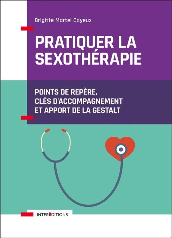 Pratiquer la sexothérapie : points de repère, clés d'accompagnement et apport de la Gestalt