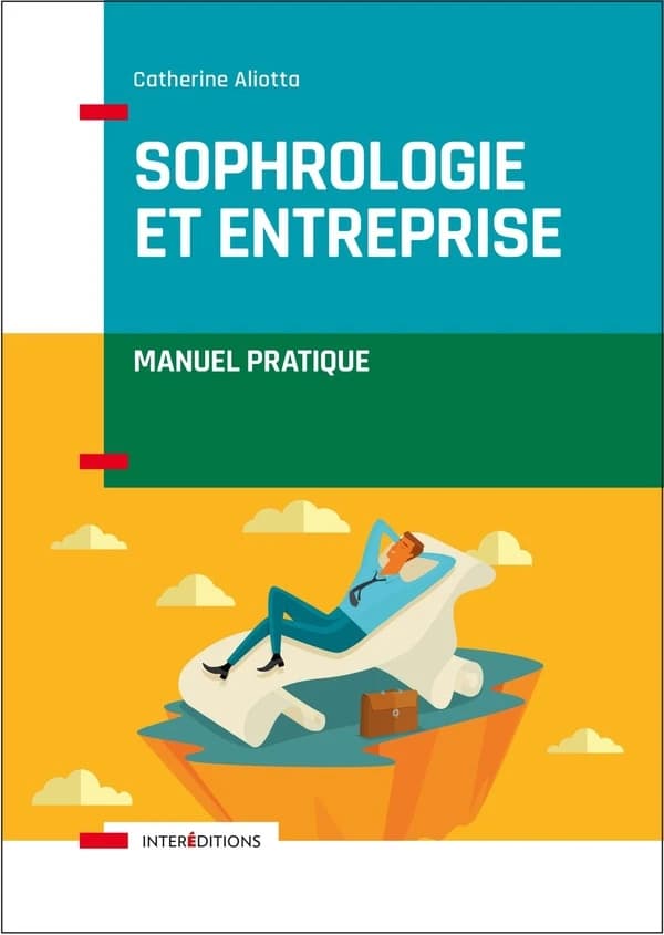 Sophrologie et entreprise ; manuel pratique