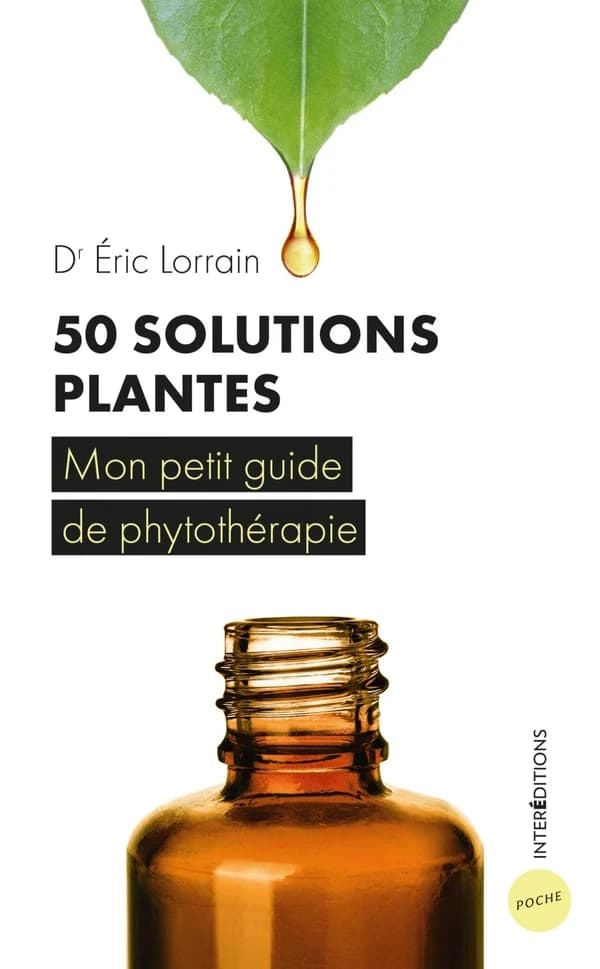 50 solutions plantes - Mon petit guide de phytothérapie : Mon petit guide de phytothérapie