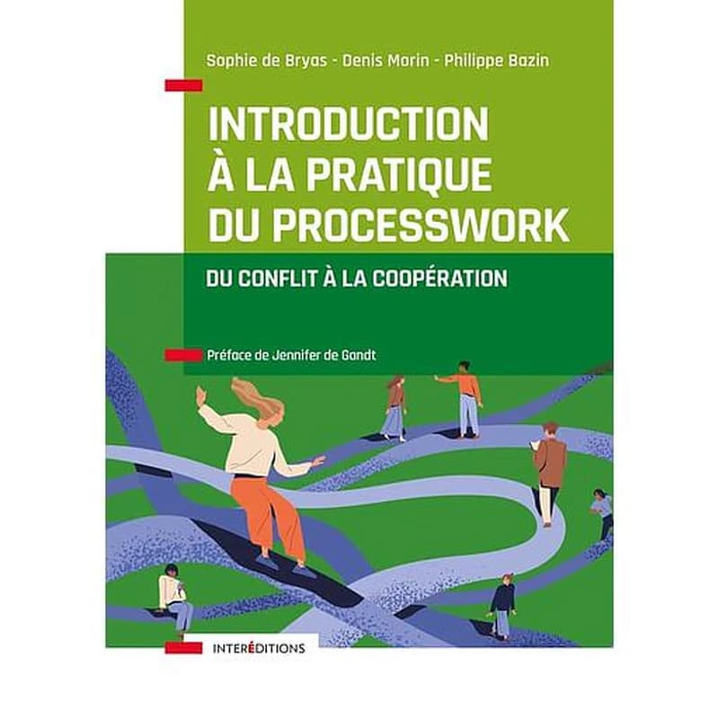 Introduction à la pratique du processwork : du conflit à la coopération