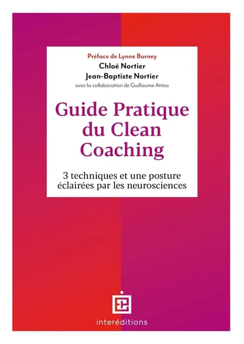 Guide pratique du clean coaching : 3 techniques et une posture éclairées par les neurosciences