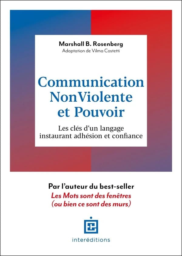 Communication non-violente et pouvoir : les clés d'un langage instaurant adhésion et confiance