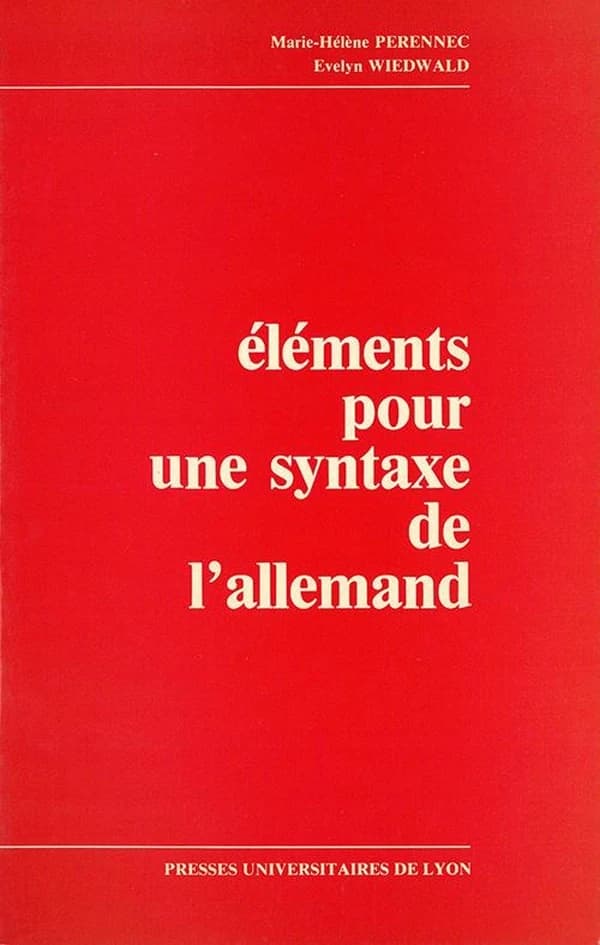 Éléments pour une syntaxe de l'allemand : textes, vocabulaire, grammaire, exercices