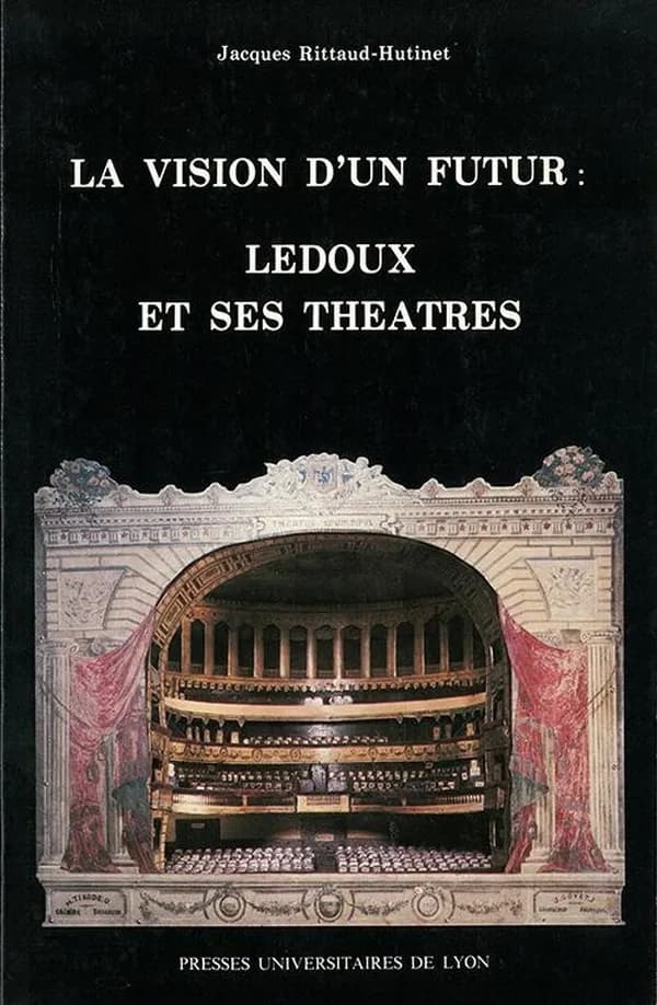 La Vision d'un futur : Ledoux et ses théâtres