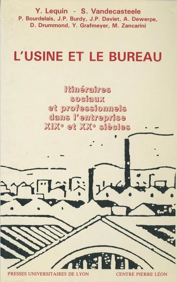 L'Usine et le bureau : itinéraires sociaux et professionnels dans l'entreprise XIXe et XXe siècles : [table ronde]