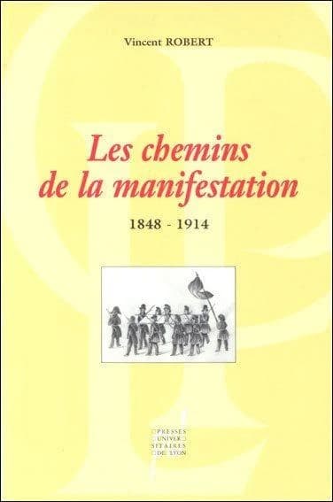 Les chemins de la manifestation, 1848-1914