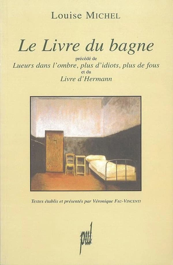 Le livre du bagne ; précédé de Lueurs dans l'ombre, plus d'idiots, plus de fous ; et du Livre d'Hermann