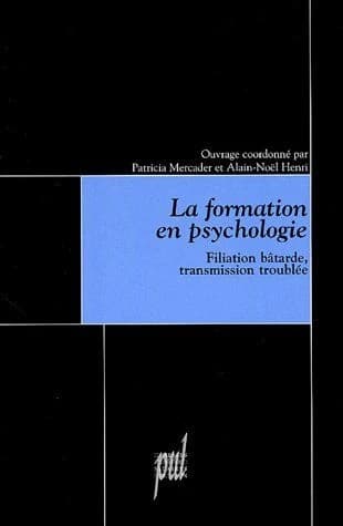 La formation en psychologie : filiation bâtarde, transmission troublée