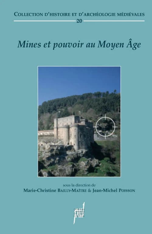 Mines et pouvoir au Moyen âge : actes de la table-ronde de Lyon, 15 mai 2002