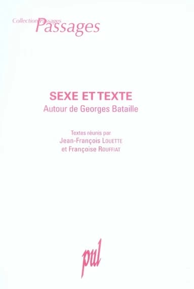 Sexe et texte : autour de Georges Bataille : [actes du colloque, janvier 2005, Grenoble]