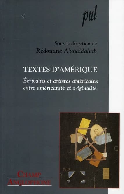 Textes d'Amérique : écrivains et artistes américains entre américanité et originalité
