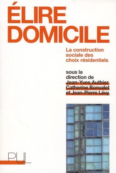 Élire domicile : la construction sociale des choix résidentiels