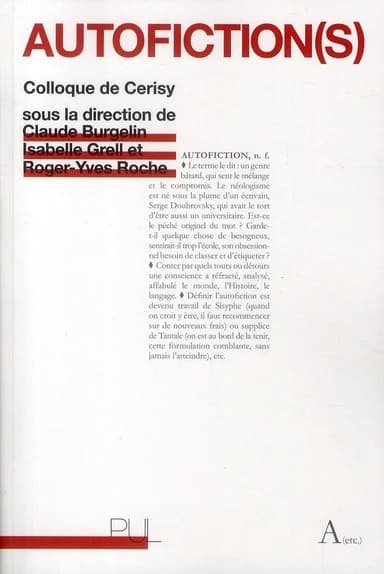 Autofictions(s) : Colloque de Cerisy, [21-31 juillet] 2008