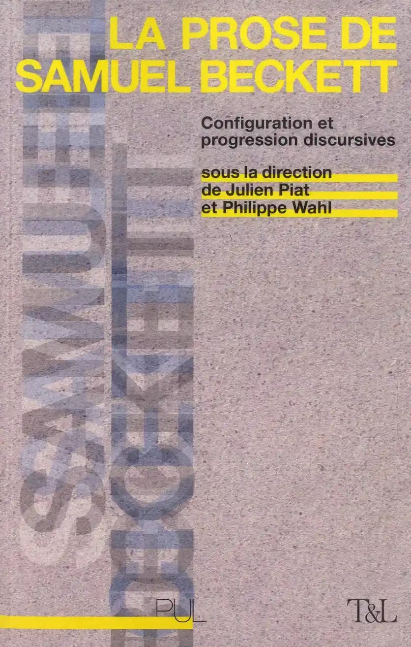 La prose de Samuel Beckett : configuration et progression discursives