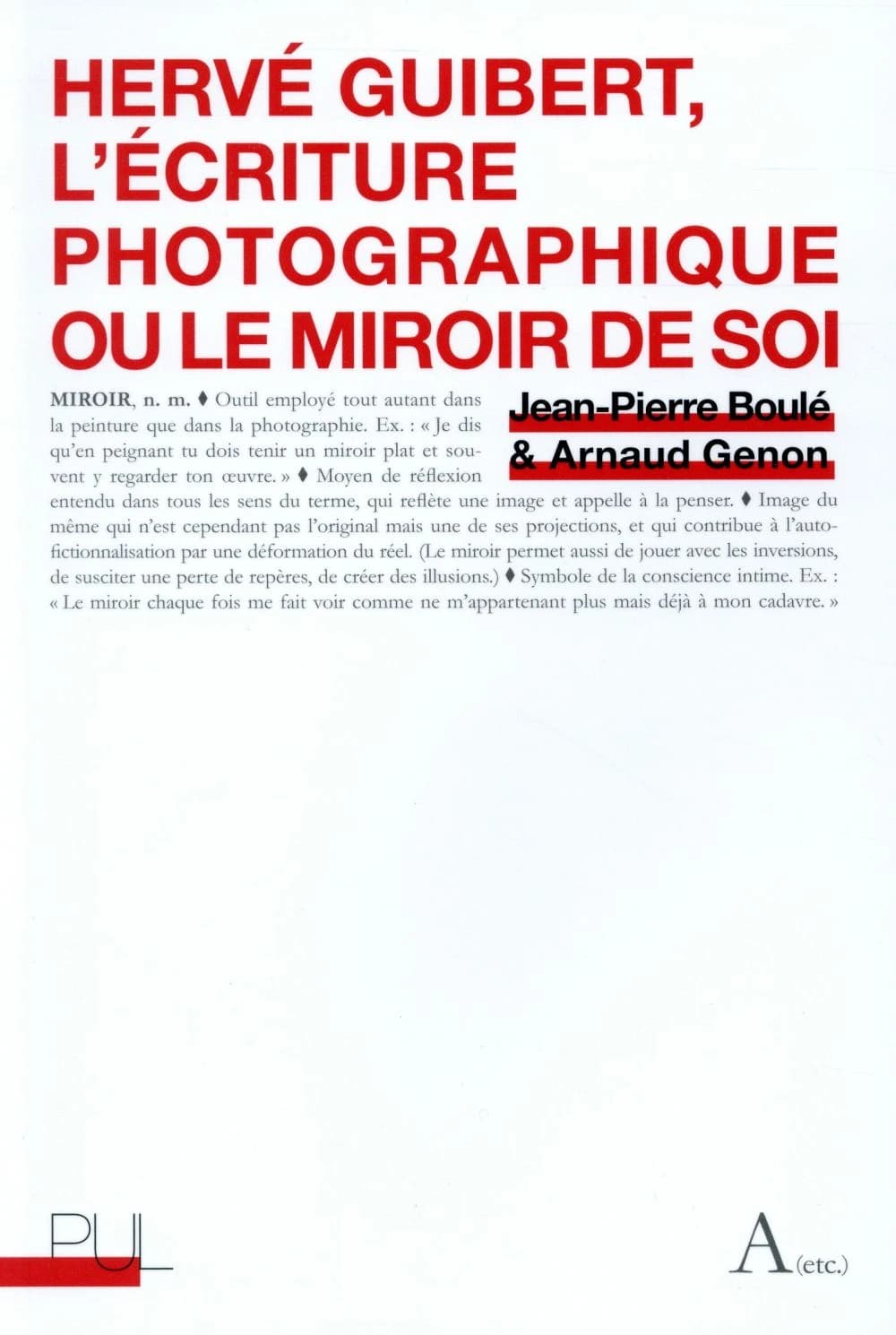 Hervé Guibert, l'écriture photographique ou Le miroir de soi