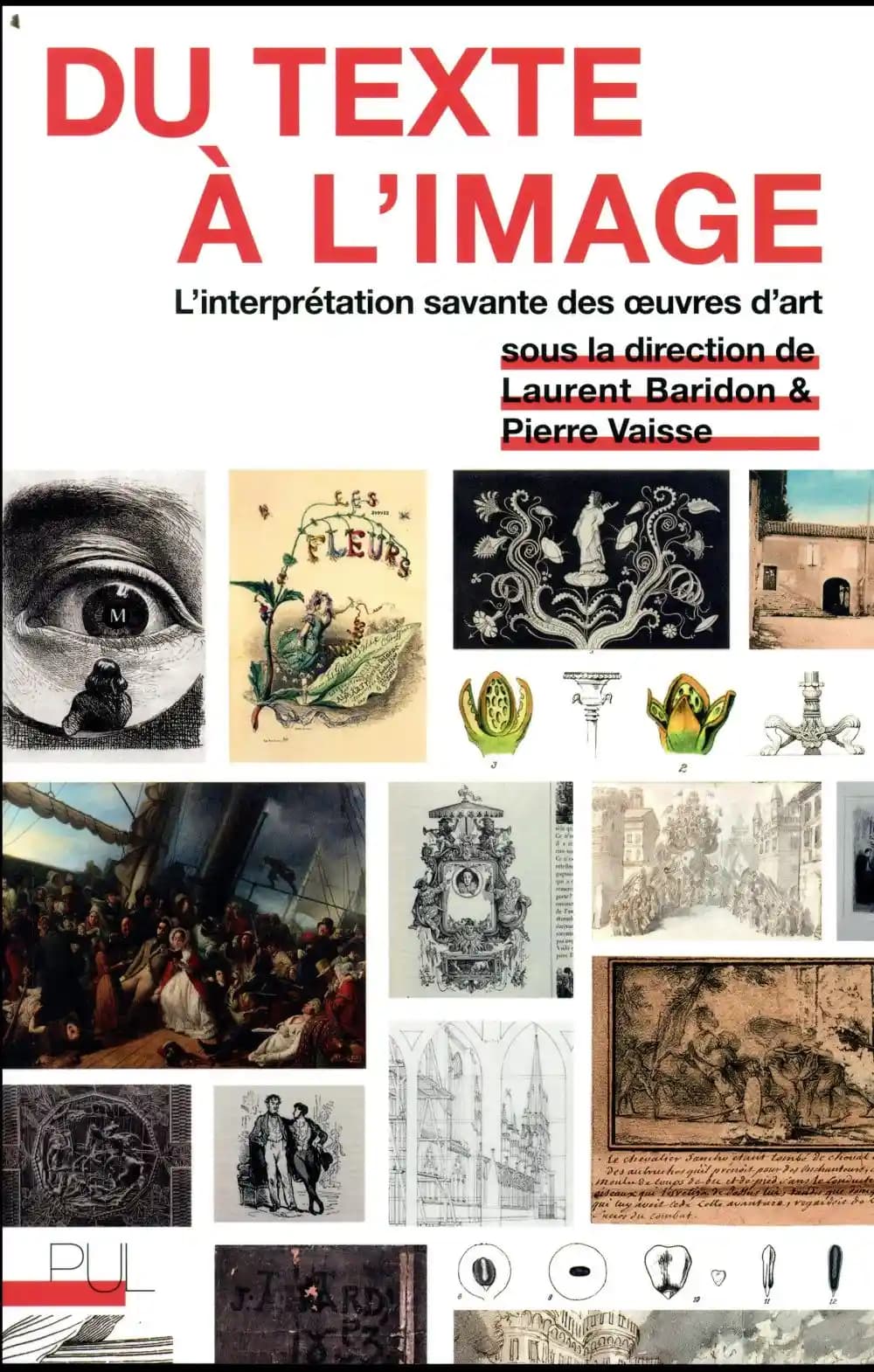 Du texte à l'image : l'interprétation savante des oeuvres d'art : mélanges offerts à François Fossier