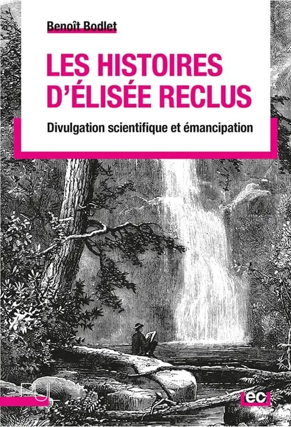 Les histoires d'Élisée Reclus : divulgation scientifique et émancipation