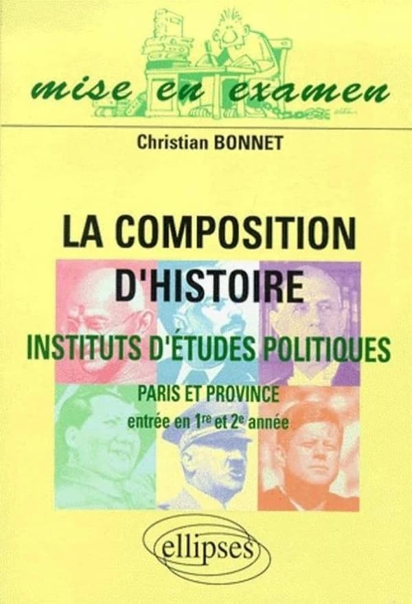 La composition d'histoire, Institut d'études politiques : Paris et province, entrée en première et deuxième année : nouveaux programmes