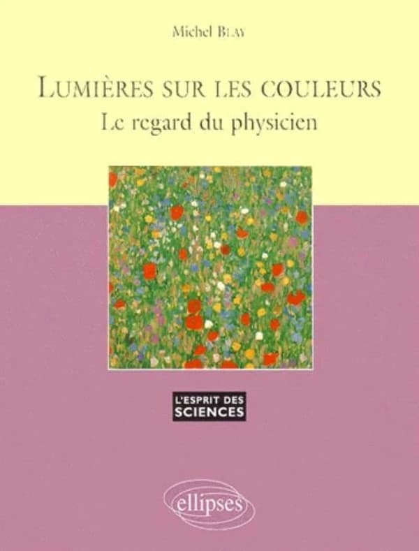 Lumières sur les couleurs : le regard du physicien