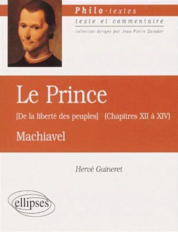 "Le prince" : chapitres XII à XIV, "De la liberté des peuples", Machiavel
