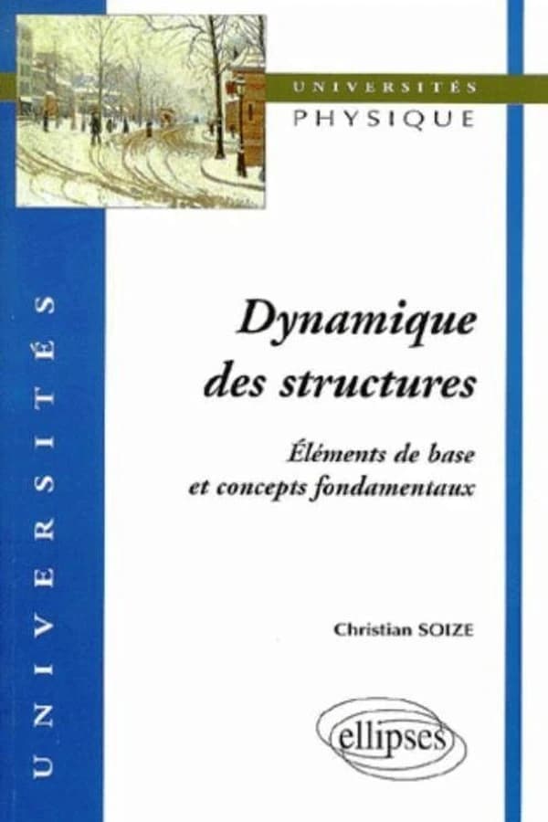 Dynamique des structures : éléments de base et concepts fondamentaux