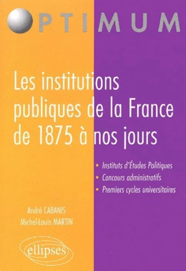 Les institutions publiques de la France de 1875 à nos jours
