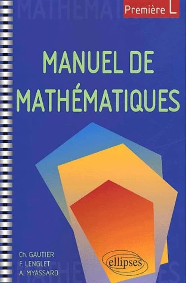 Manuel de mathematiques pour premiere l