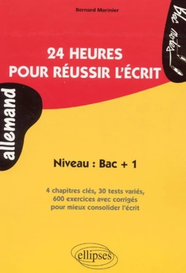 Allemand, 24 heures pour réussir l'écrit : niveau : bac + 1