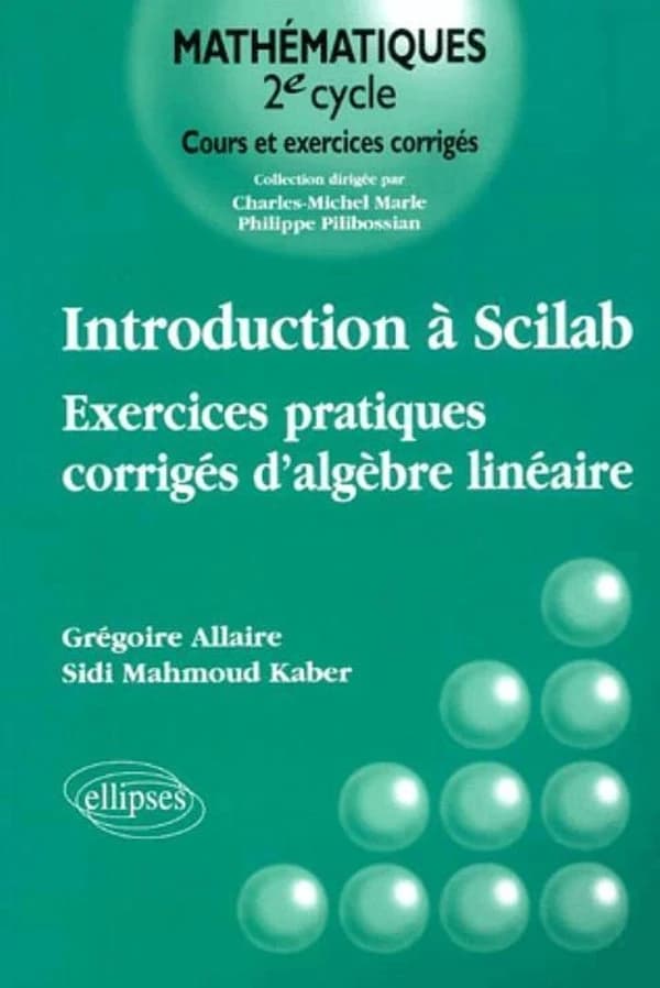 Introduction a scilab exercices pratiques corriges d'algebre linéaire