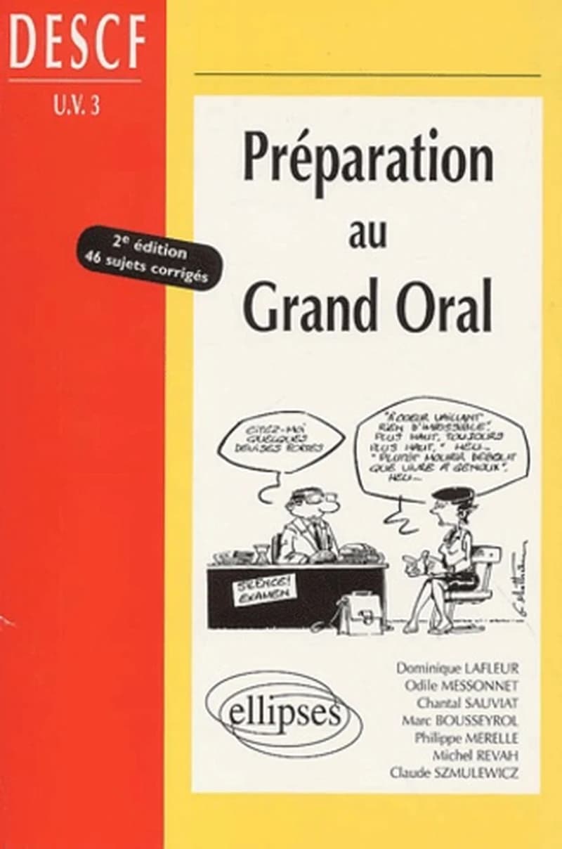 Préparation au grand oral : DESCF UV 3 (2e éd.) Dominique Lafleur,... Odile Messonnet,... Chantal Sauviat,... [et al.]