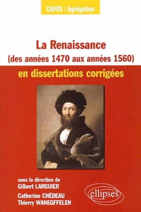 La Renaissance, des années 1470 aux années 1560, en dissertations corrigées