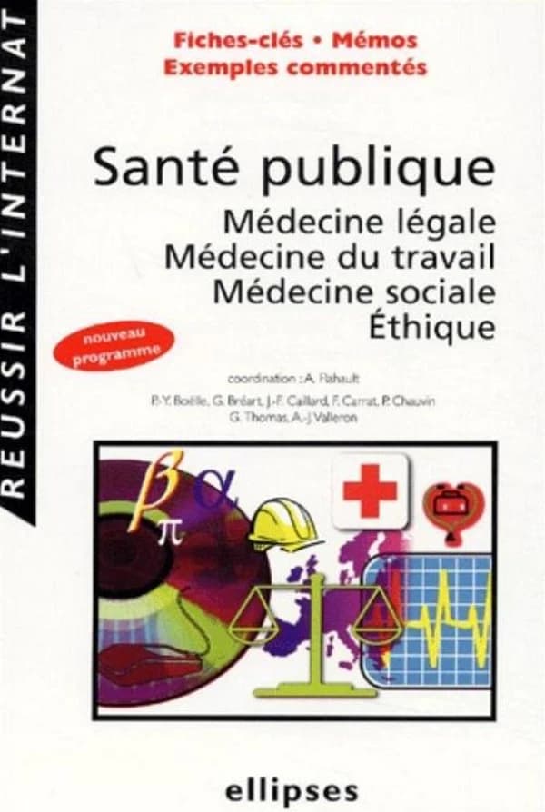 Santé publique : médecine légale, médecine du travail, médecine sociale, éthique : fiches-clés, mémos, exemples commentés