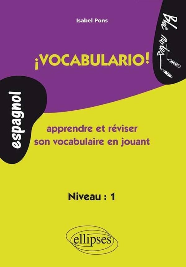 ¡ Vocabulario ! : apprendre et réviser son vocabulaire en jouant : espagnol : niveau 1