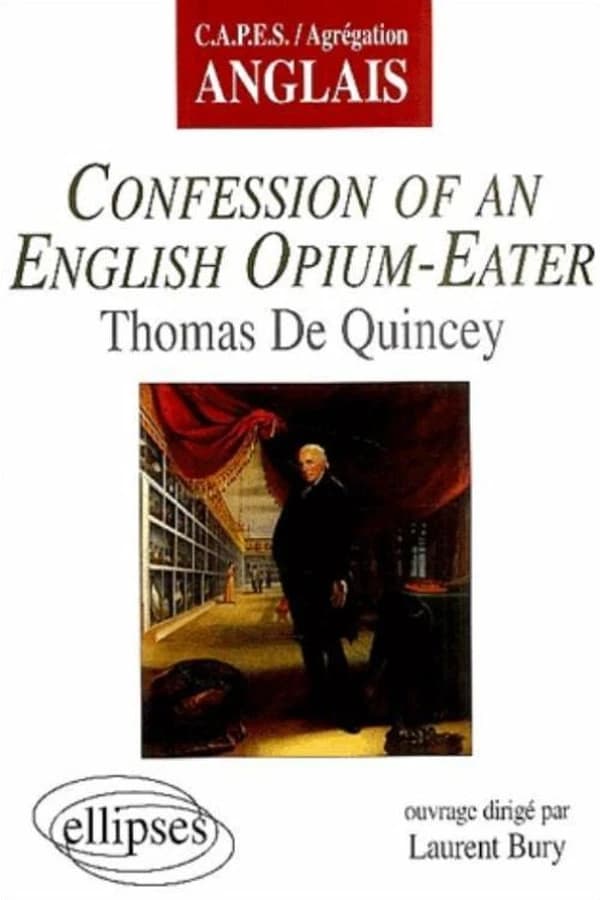 "Confessions of an English opium-eater", Thomas De Quincey