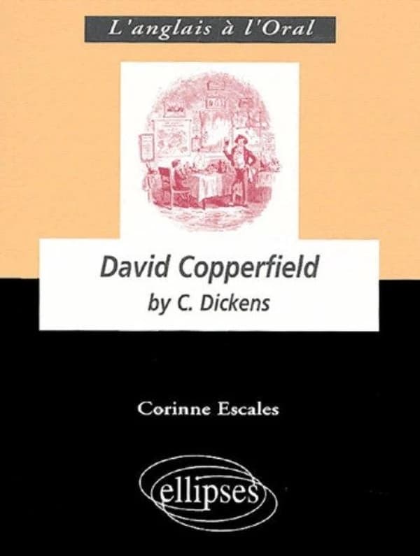 "David Copperfield" by Charles Dickens : anglais LV1 de complément, terminale L