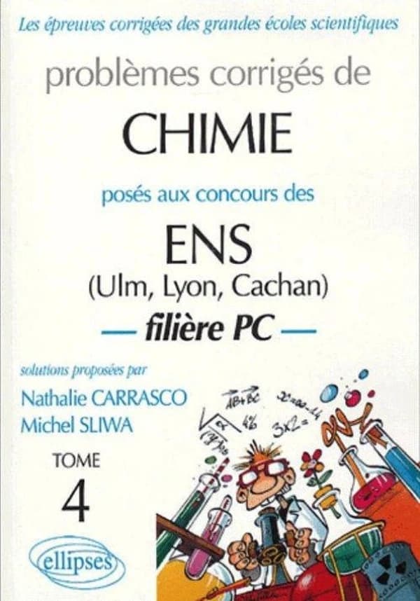 Problèmes corrigés de chimie posés aux concours des ENS (Ulm, Lyon, Cachan) : [filière PC]. Tome 4