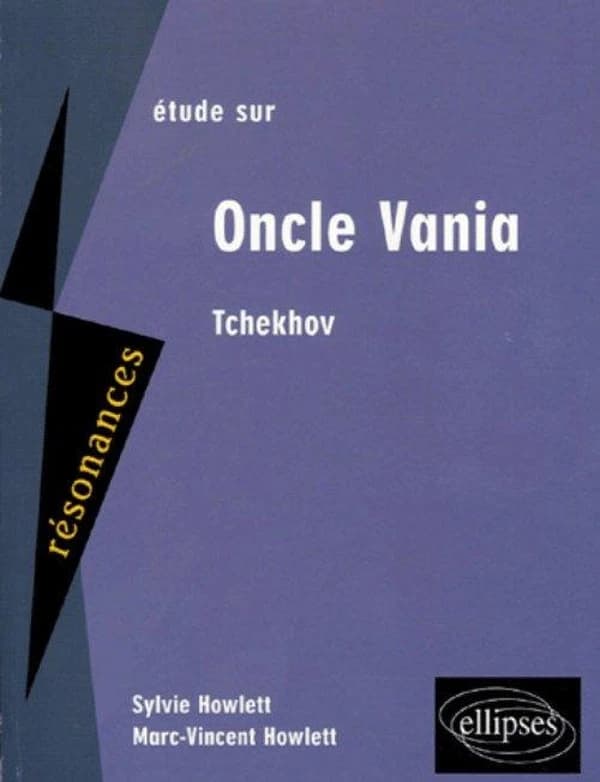 Anton Tchekhov, "Oncle Vania" : étude