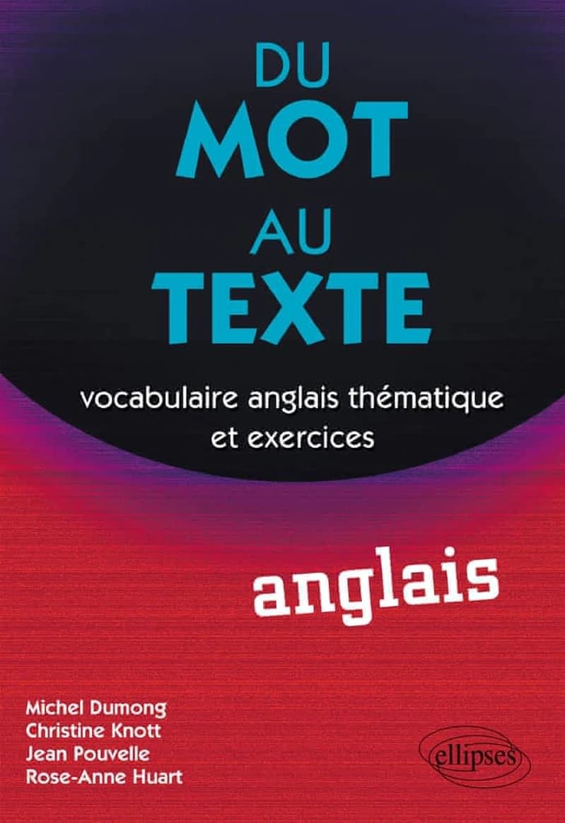 Du mot au texte : vocabulaire anglais thématique et exercices
