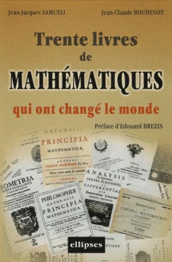 30 ouvrages de mathématiques qui ont changé le monde