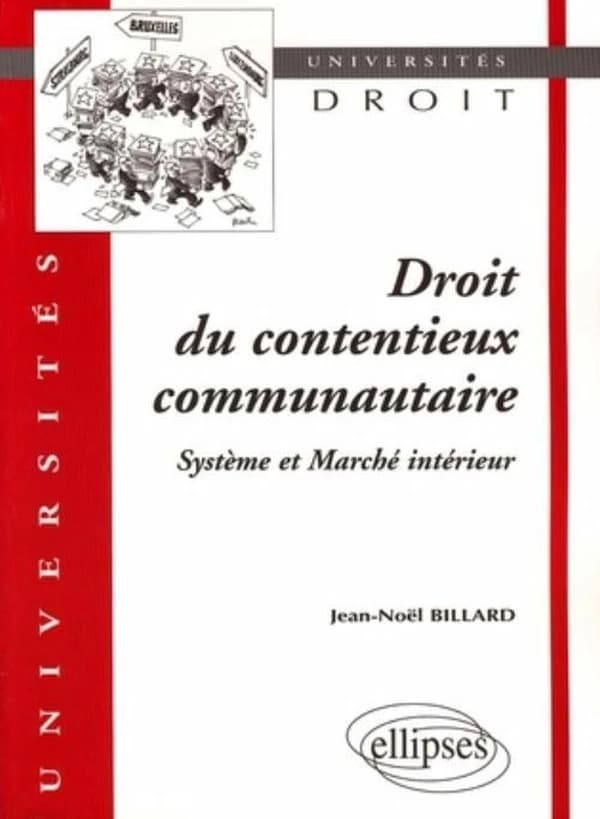 Droit du contentieux communautaire : système et marché intérieur