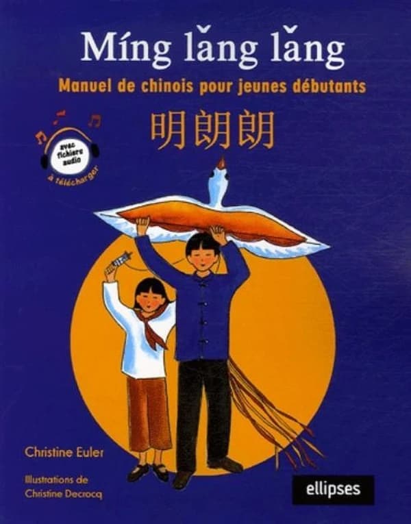 Míng lăng lăng : manuel de chinois pour jeunes débutants