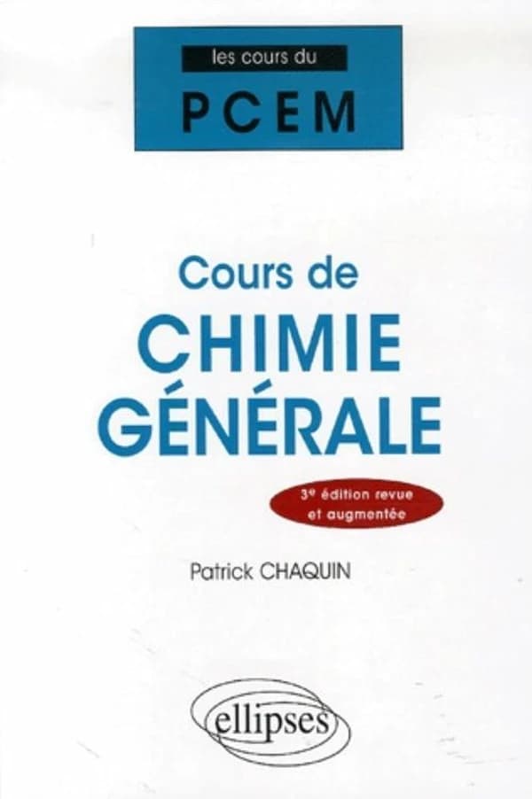 Cours de chimie générale (3e éd. revue et augmentée) Patrick Chaquin,...