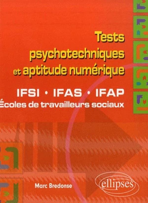 Tests psychotechniques et aptitude numérique : IFSI, IFAS, IFAP, écoles de travailleurs sociaux