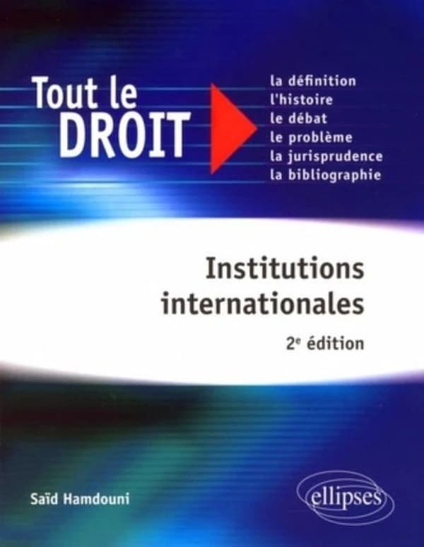 Institutions internationales (2e éd.) Saïd Hamdouni,...