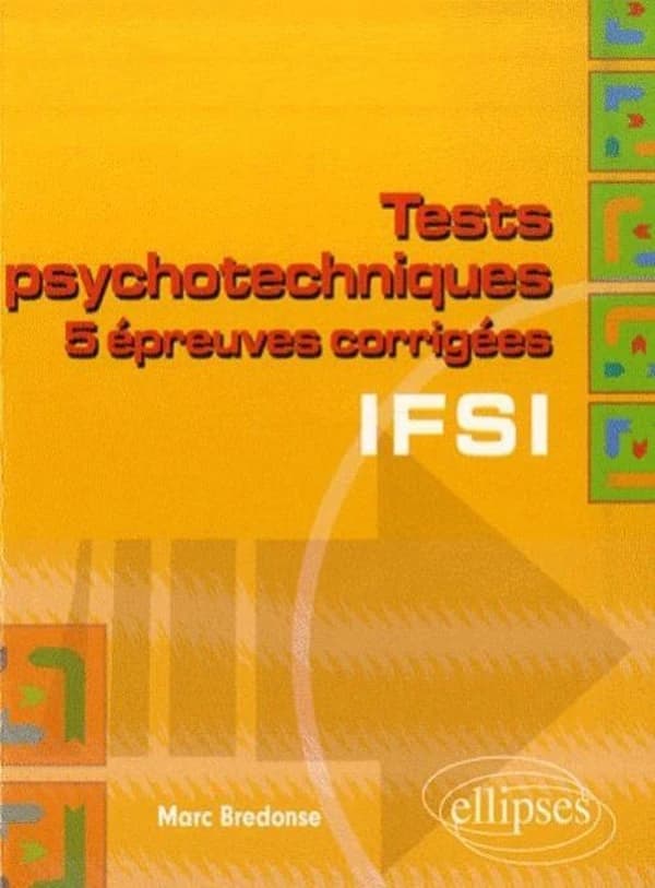 Tests psychotechniques : 5 épreuves corrigées IFSI
